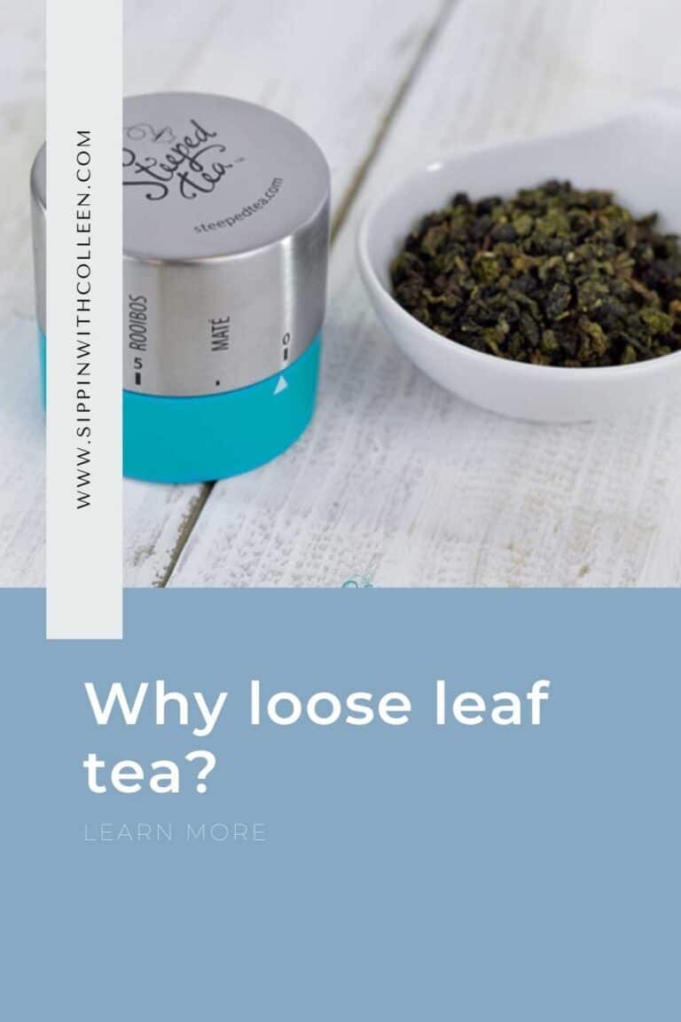 Why Loose Leaf Tea Sippin' with Colleen